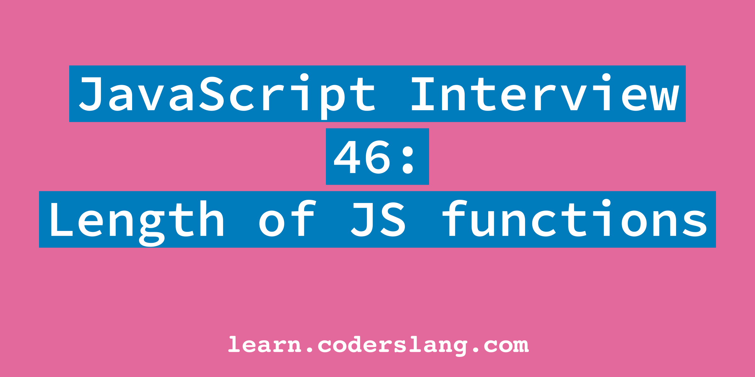 javascript-interview-question-46-length-of-js-functions